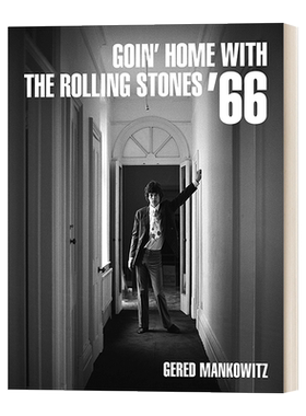 进口原版 Goin' Home with the Rolling Stones' 66 与滚石乐队一起回家 滚石乐队官方摄影师Gered Mankowitz 摄影作品集 进口