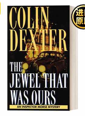 进口原版 摩斯探长系列：属于我们的珠宝 英文原版 Jewel That Was Ours (Inspector Morse) Colin Dexter 简装 英文版 侦探推