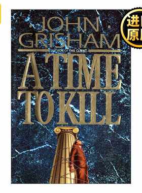 进口原版 A Time to Kill 杀戮时刻 同名电影原著小说 John Grisham约翰·格里森姆 精装   Doubleday