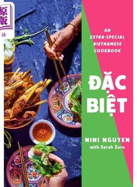 进口原版 *Dac Biet 特色越南食谱 Dac Biet An Extra Special Vietnamese Cookbook 英文原版 Nini Nguyen 东南亚   Random House