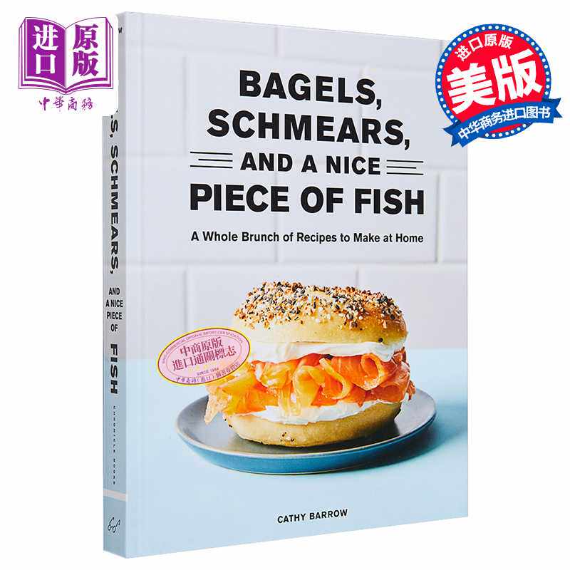进口原版 *食谱 百吉饼 蛋黄酱和一条好鱼 Bagels Schmears and a Nice Piece of Fish 英文原版 Cathy Barrow 美食   Chronicle B