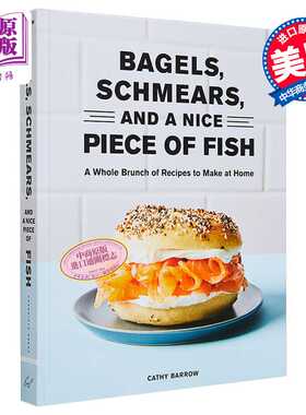 进口原版 *食谱 百吉饼 蛋黄酱和一条好鱼 Bagels Schmears and a Nice Piece of Fish 英文原版 Cathy Barrow 美食   Chronicle B