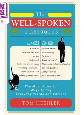 进口原版 *英语口语词库The Well-Spoken Thesaurus: The Most Powerful Ways to Say Everyday Words and Phrases   Sourcebooks