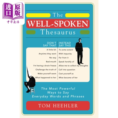 进口原版 *英语口语词库The Well-Spoken Thesaurus: The Most Powerful Ways to Say Everyday Words and Phrases   Sourcebooks