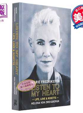 进口原版 *倾听我的心声 瑞典摇滚乐队Roxette主唱 玛丽弗雷德里克森传记 Listen to My Heart 英文原版 Marie Fred   1984 Publis