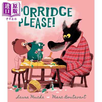 进口原版 *给我一碗粥 Marc Boutavant Porridge Please 英文原版 动物故事 令人捧腹大笑的现代童话故事 精装儿童   Walker UK