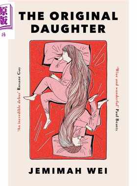 进口原版 *原初之女 The Original Daughter 英文原版 Jemimah Wei 现当代小说 新加坡故事 姐妹情谊   W&N