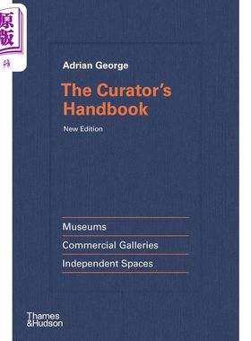 进口原版 *The Curators Handbook 进口艺术 馆长手册：博物馆、商业画廊、独立空间 T&H   Thames and Hudson Ltd