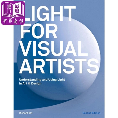 进口原版 *视觉艺术用光指南（第二版）英文原版 Light for Visual Artists Second Edition   Laurence King