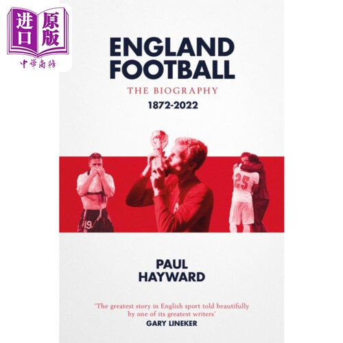 进口原版 *英格兰足球 传记 英文原版 England Football The Biography Paul Hayward   Simon & Schuster
