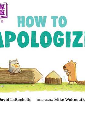 进口原版 *Mike Wohnoutka How to Apologize 如何学会道歉 英文绘本   Candlewick Press