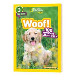 进口原版 英文原版 NG Kids Readers L3 Woof! 100 Fun Facts About Dogs 汪 英文版 进口英语原版书籍   National