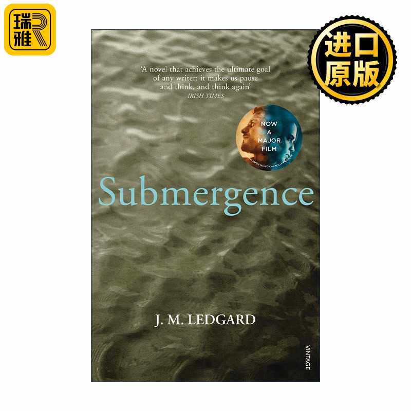 进口原版 英文原版 Submergence 淹没 J. M. Ledgard畅销浪漫小说 詹姆斯·麦卡沃伊主演同名电影原著 英文版 进口英语原版书籍