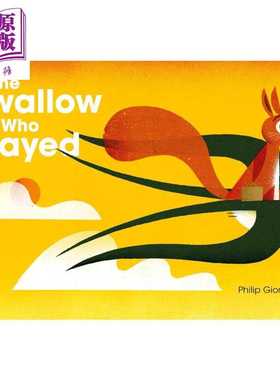 进口原版 *留下的燕子 Philip Giordano The Swallow Who Stayed 英文原版 儿童绘本 图画故事书 插图精美 进口童书   Greystone B