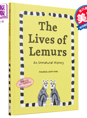 进口原版 *Andrea Antinori The Lives of Lemurs: An Unnatural History 狐猴的生活 动物历史图画书 英文原版 儿   Tra Publishi