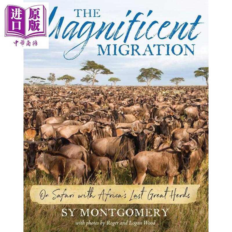 进口原版 *壮丽的迁徙 The Magnificent Migration 英文原版进口 儿童科普读物 自然科学知识读本 全彩摄影 精装图   Harper Colli