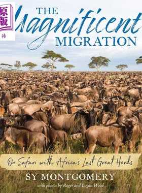 进口原版 *壮丽的迁徙 The Magnificent Migration 英文原版进口 儿童科普读物 自然科学知识读本 全彩摄影 精装图   Harper Colli