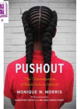 进口原版 *排挤 黑人女孩在美国学校的污名化 英文原版 Pushout The Criminalization of Black Girls in Schools M   The New Pre