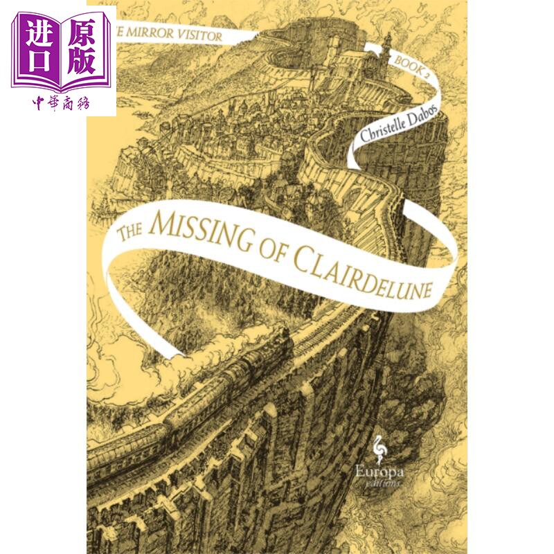 进口原版 *镜中访客四重奏2 月光堡的失踪者 The Missing of Clairdelune 英文原版 Christelle Dabos   Europa Editions