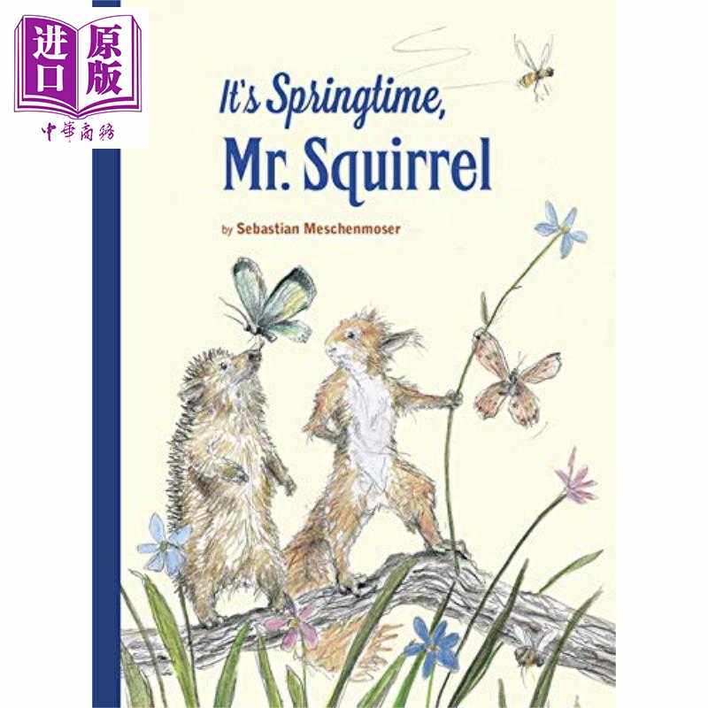 进口原版 *Sebastian Meschenmoser It's Springtime Mr Squirrel 春天到了斯奎勒尔先生 英文原版儿童亲子少儿绘本   NorthSouth