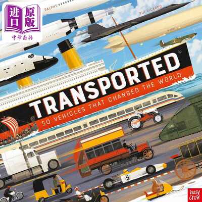 进口原版 *Transported: 50 Vehicles That Changed the World改变世界的50个交通工具 英文原版 儿童绘本 百科知识   Nosy Crow