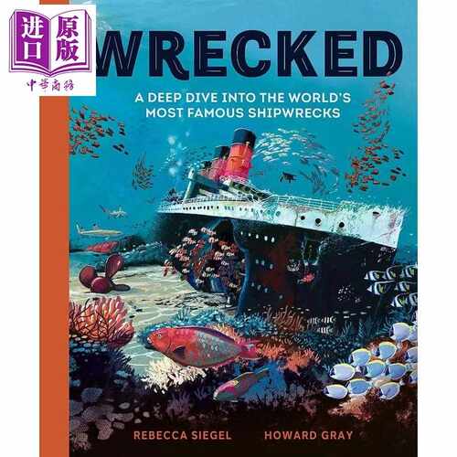 进口原版 *失事 深入探讨世界上著名的沉船事件 Wrecked 英文原版 Rebecca Siegel   Hachette Childrens Group