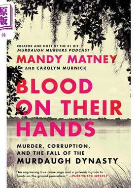 进口原版 *手上沾满鲜血 谋杀 腐败和默多王朝的垮台 Blood on Their Hands 英文原版 Mandy Matney   William Morrow & Company