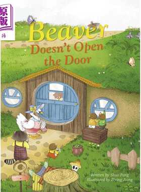 进口原版 *Beaver Doesn't Open the Door 海狸不开门 英文原版 进口图书 儿童绘本 故事图画书 生理常识知识普及 5   Clavis Publ