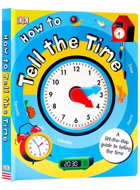 进口原版 瑞雅进口 How to Tell the Time A Lift-the-flap Guide to Telling the Time 时钟书 儿童时间认知游戏玩具书 英文版