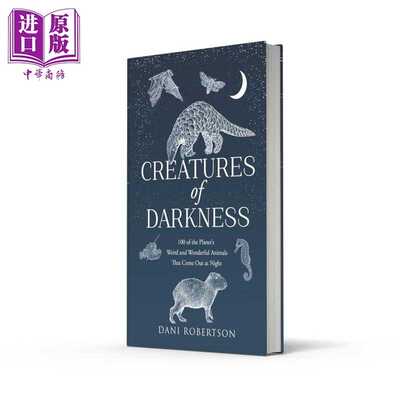 进口原版 *黑暗生物 地球上100种夜行动物简史 科普百科 Creatures of Darkness 英文原版 Dani Robertson   HarperNorth