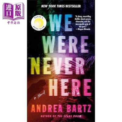 进口原版 *我们从未在这里 We Were Never Here Reeses Book Club A Novel 英文原版 Andrea Bartz 惊悚小说   Random House US
