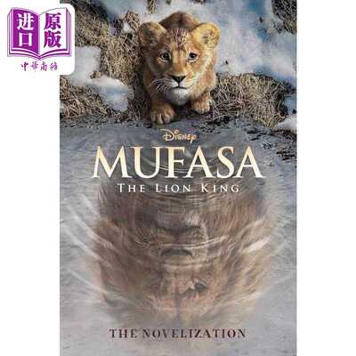进口原版 *狮子王前传 木法沙 小说版 Mufasa The Lion King Novelization 英文原版 Disney Books   Disney Press