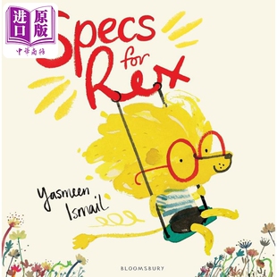 Ismail 精品绘本 插 进口原版 儿童绘本 for Bloomsbury Rex Specs 故事图画书 英文原版 Yasmeen 进口图书 雷克斯戴了新眼镜