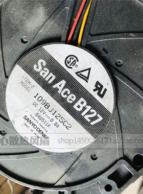 三洋SAN ACE B127 109BJ12SC2 DC 12V 0.8A 鼓风机涡轮风扇