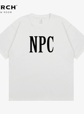 TARCH NPC搞笑幽默情侣款纯棉短袖T恤男女百搭上衣