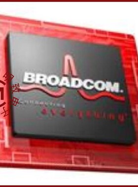 BCM56960A0KFSBG/BCM5695B0IPB/BCM56960B0KFSBG