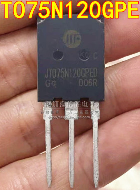 JT075N120GPED 75A1200V 光伏逆变器IGBT功率管 代替75T120