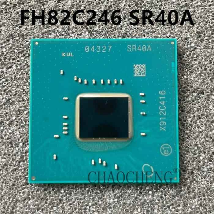 全新芯片 FH82HM370 SR40B FH82C242 SR40C FH82C246 SR40A 现货
