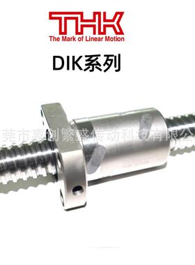 THK DIK1404/1604/1605/1606/1608/2004/2005/2006/2008/精密滚珠
