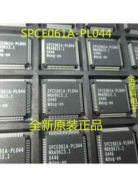 SPCE061A-PL044厂商SUNPLUS封装QFP全新原装，优势库存 可直拍！