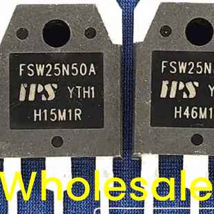 原装原字拆机 FSW25N50A FSW25N50B 25A 500V 大功率MOS场效应管