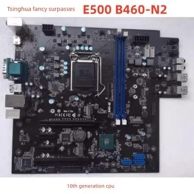 原装清华同方超越 E500 B460-N2 v 1.0 10代主板 LGA1200主板