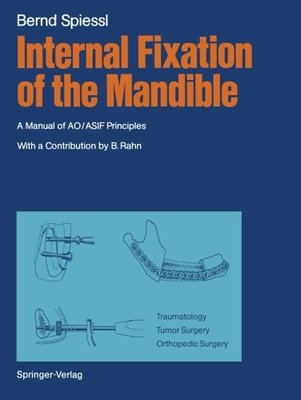 【预订】Internal Fixation of the Mandible: A...