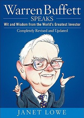 Warren Buffett Speaks: Wit and Wisdom from the World'