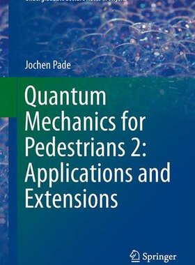 【预订】Quantum Mechanics for Pedestrians 2:...