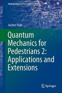 【预订】Quantum Mechanics for Pedestrians 2:...