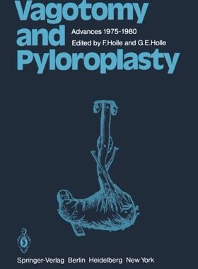 【预订】Vagotomy and Pyloroplasty: Advances ...