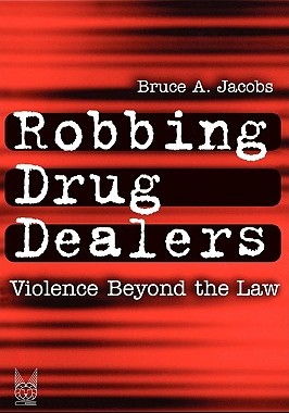 【预售】Robbing Drug Dealers: Violence Beyon...