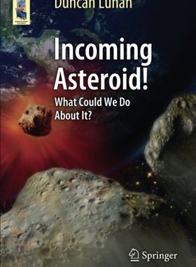 【预售】Incoming Asteroid!: What Could We Do about It?