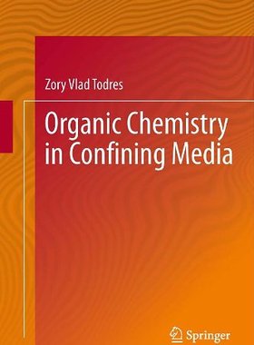 【预订】Organic Chemistry in Confining Media